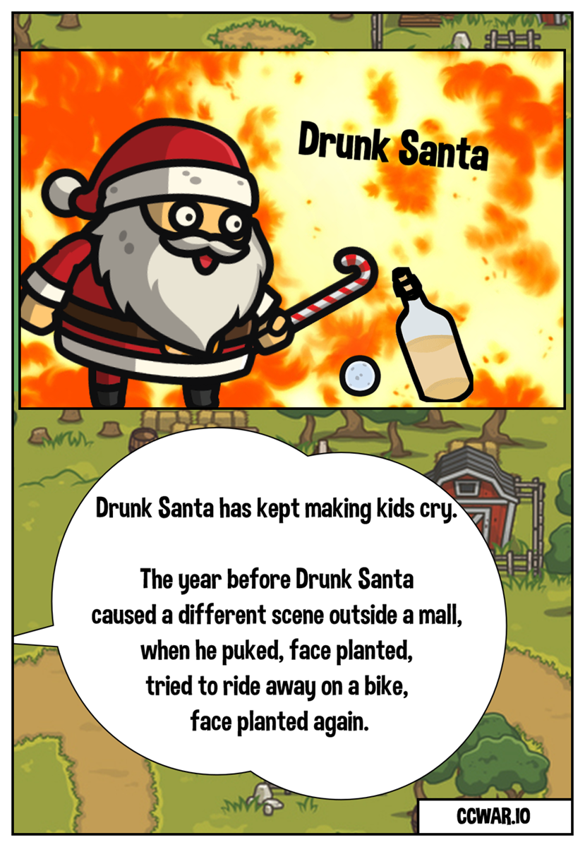 Drunk Santa has kept making kids cry. 